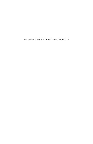 Chaucer and Medieval Estates Satire: The Literature of Social Classes and the General Prologue to the Canterbury Tales