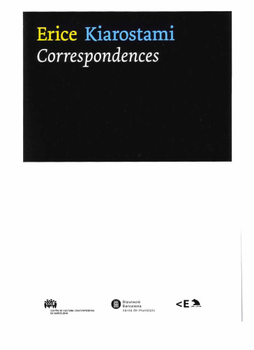 Erice Kiarostami: Correspondences