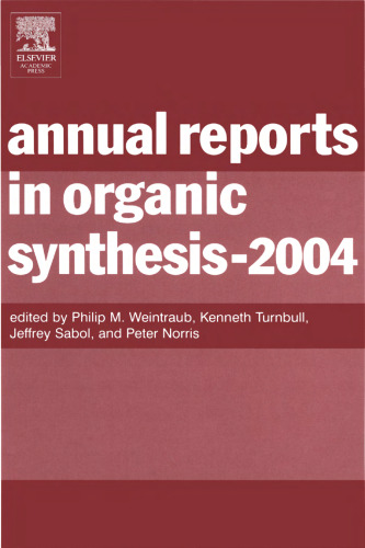 Annual Reports in Organic Synthesis, Volume 2004 (Annual Reports in Organic Synthesis)