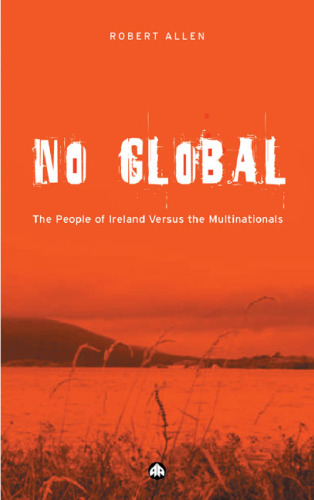 No Global: The People of Ireland Versus the Multinationals