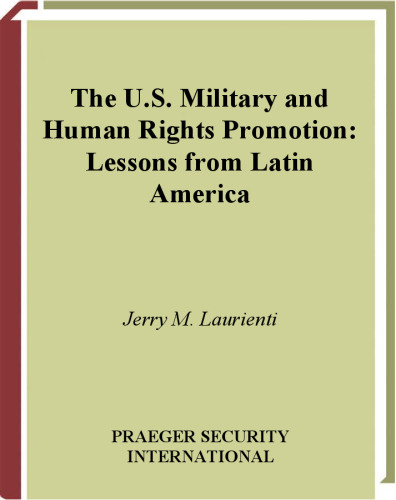 The U.S. Military and Human Rights Promotion: Lessons from Latin America