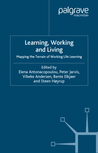 Learning, Working and Living: Mapping the Terrain of Working Life Learning