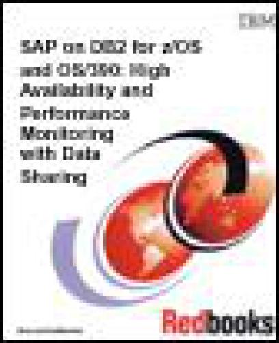 SAP on DB2 for z/OS and OS/390: High Availability and Performance Monitoring with Data Sharing