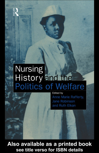 Nursing History and the Politics of Welfare