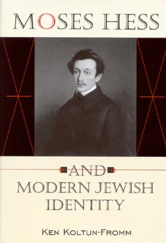 Moses Hess and Modern Jewish Identity: