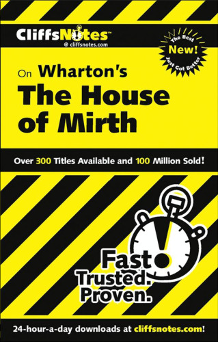 CliffsNotes on Wharton's The House of Mirth (Cliffsnotes Literature)