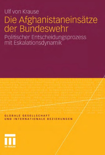 Die Afghanistaneinsätze der Bundeswehr: Politischer Entscheidungsprozess mit Eskalationsdynamik