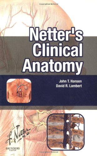 Netter's Clinical Anatomy (Netter Basic Science)