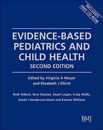 Evidence-Based Pediatrics and Child Health, 2nd Edition (Evidence-Based Medicine)