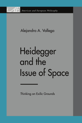 Heidegger and the Issue of Space: Thinking on Exilic Grounds