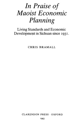 In Praise of the Maoist Economic Planning: Living Standards and Economic Development in Sichuan since 1931 (Studies on Contemporary China)