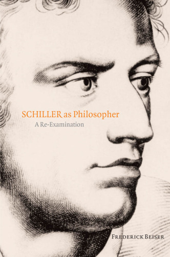 Schiller As Philosopher: A Re-Examination