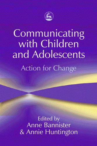 Communicating With Children and Adolescents: Action for Change