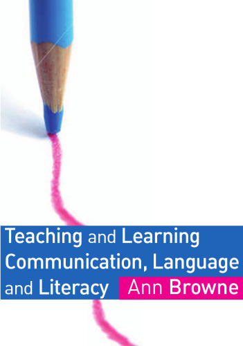 Teaching and Learning Communication, Language and Literacy