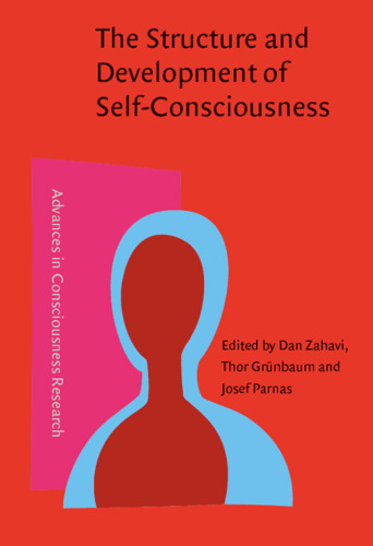 The Structure and Development of Self-Consciousness: Interdisciplinary Perspectives
