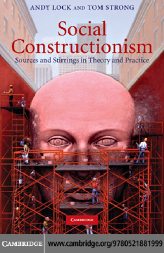 Social Constructionism: Sources and Stirrings in Theory and Practice