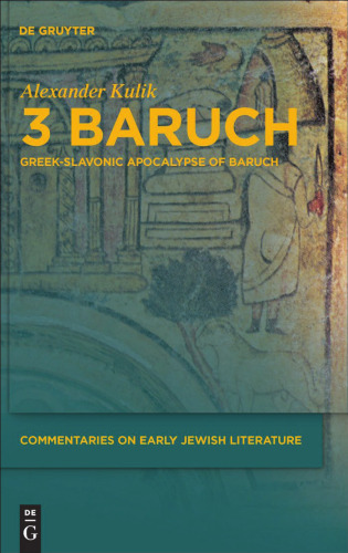 3 Baruch: Greek-Slavonic Apocalypse of Baruch (Commentaries on Early Jewish Literature)