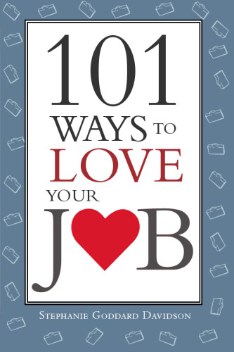 101 Ways to Love Your Job