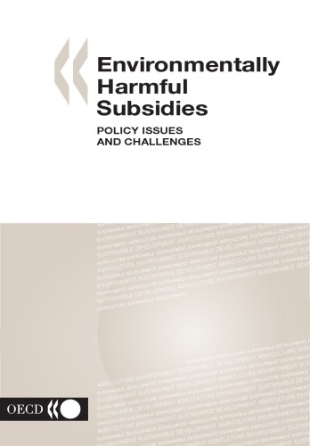 Environmentally Harmful Subsidies: Policy Issues and Challenges