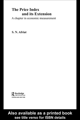 The Price Index and its Extension: A Chapter in Economic Measurement