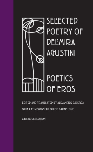 Selected Poetry of Delmira Agustini: Poetics of Eros