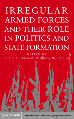 Irregular Armed Forces and their Role in Politics and State Formation