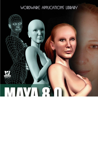 Maya 8 Character Modeling (Wordware Applications Library)