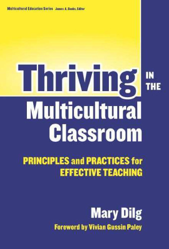 Thriving in the Multicultural Classroom: Principles and Practices for Effective Teaching (Multicultural Education)