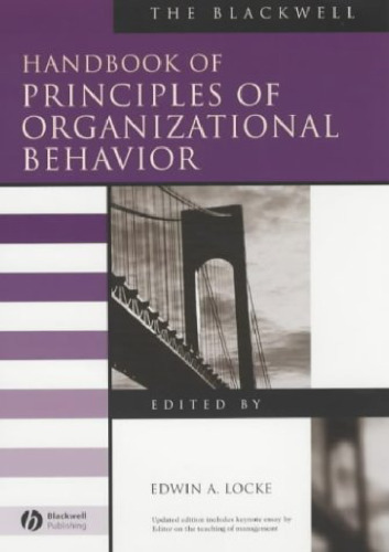 The Blackwell Handbook of Principles of Organizational Behavior (Blackwell Handbooks in Management)