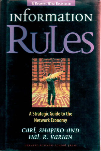 Information Rules: A Strategic Guide to the Network Economy