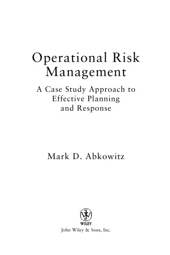 Operational Risk Management: A Case Study Approach to Effective Planning and Response