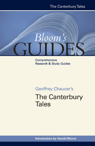 Geoffrey Chaucer's The Canterbury Tales (Bloom's Guides)