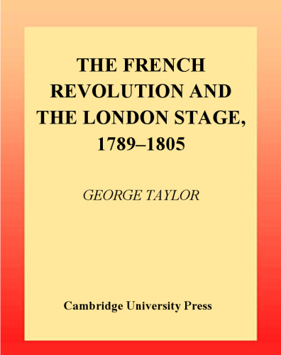 The French Revolution and the London Stage, 1789-1805