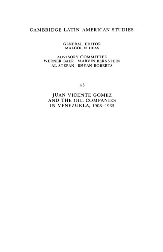 Juan Vicente Gómez and the Oil Companies in Venezuela, 1908-1935
