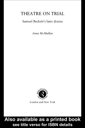 Theatre on Trial: Samuel Beckett's Later Drama