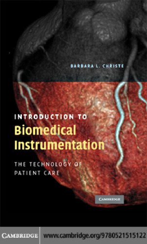 Introduction to Biomedical Instrumentation: The Technology of Patient Care