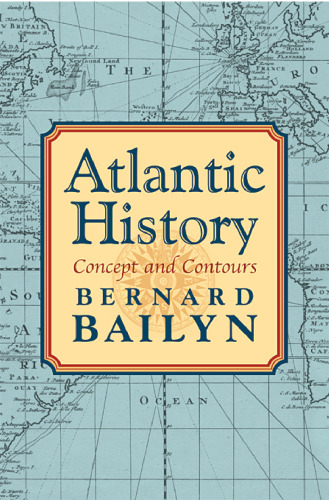Atlantic History: Concept and Contours