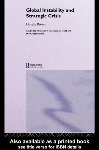 Global Instability and Strategic Crisis (Routledge Advances in International Relations and Global Politics)