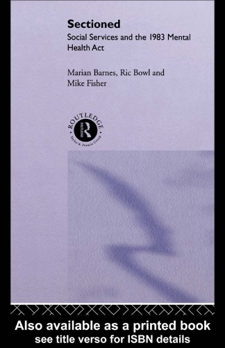 Sectioned: Social Services and the 1983 Mental Health Act