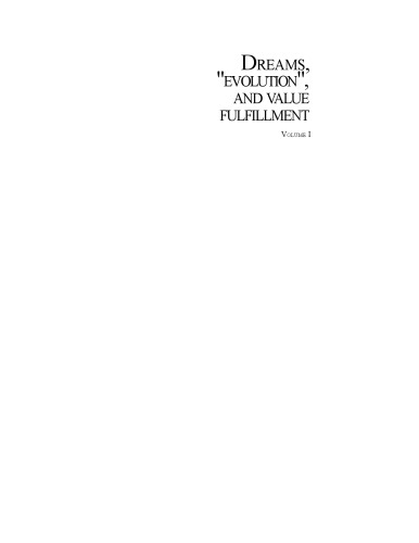 Dreams, ''Evolution'', and Value Fulfillment, Vol. 1: A Seth Book