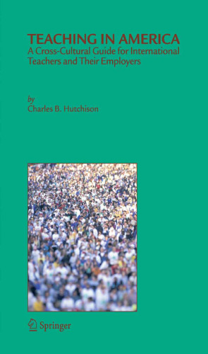 Teaching in America: A Cross-Cultural Guide for International Teachers and Their Employers