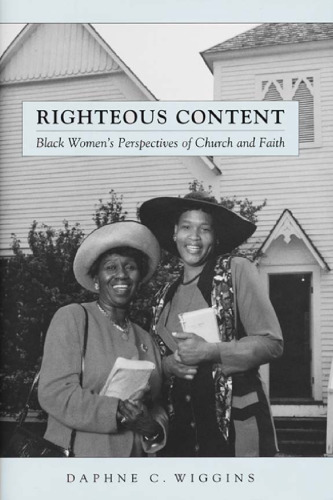 Righteous Content: Black Women's Perspectives of Church and Faith (Religion, Race, and Ethnicity)
