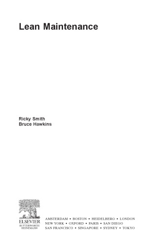 Lean Maintenance : Reduce Costs, Improve Quality, and Increase Market Share (Life Cycle Engineering Series)