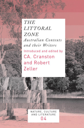 The Littoral Zone: Australian Contexts and their Writers (Nature, Culture and Literature)