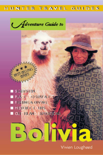Adventure Guide to Bolivia (Hunter Travel Guides)