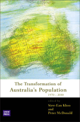 The Transformation of Australia's Population, 1970-2030.