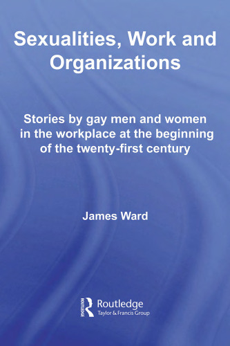 Sexualities, Work and Organizations (Routledge Studies in Employment and Work Relations in Context)