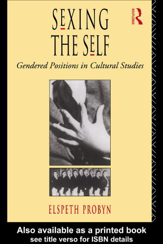 Sexing the Self: Gendered Positions in Cultural Studies