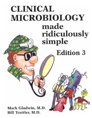 Clinical Microbiology Made Ridiculously Simple, Edition 3