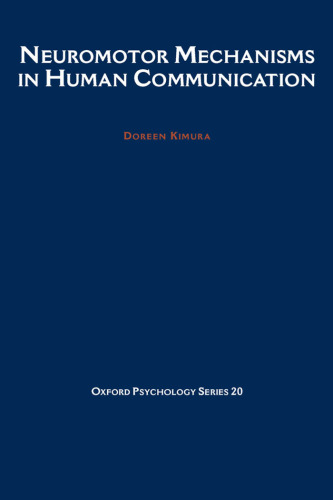 Neuromotor Mechanisms in Human Communication (Oxford Psychology Series)